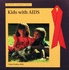 Kids With Aids (Aids Awareness Library)