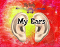 My Ears (My Body Series)