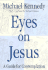 Eyes on Jesus: a Guide for Contemplation