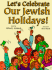 Lets Celebrate Our Jewish Holidays!