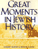 Great Moments in Jewish History