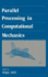 Parallel Processing in Computational Mechanics