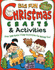 Big Fun Christmas Crafts & Activities: Over 200 Quick & Easy Activities for Holiday Fun! (Williamson Little Hands Book)
