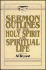 Sermon Outlines on the Holy Spirit and Spiritual Life (Sermon Outline Series)