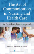 art of communication in nursing and health care an interdisciplinary approa