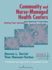 Community and Nurse-Managed Health Centers: Getting Them Started and Keeping Them Going
