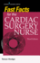 Fast Facts for the Cardiac Surgery Nurse, Third Edition