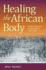 Healing the African Body: British Medicine in West Africa, 1800-1860 (Volume 1)