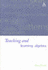 Teaching and Learning Algebra