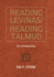 Reading Levinas/Reading Talmud