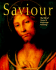 Saviour: the Life of Christ in Words and Paintings