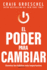 El Poder Para Cambiar: Domina Los Hbitos Ms Importantes (Spanish Edition)