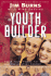 The Youth Builder: Today's Resource for Relational Youth Ministry