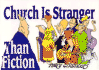 Church is Stranger Than Fiction