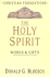 The Holy Spirit: Works & Gifts (Christian Foundations)