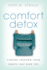 Comfort Detox Finding Freedom From Habits That Bind You