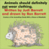 Animals Should Definitely Not Wear Clothing (Turtleback School & Library Binding Edition)