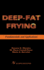 Deep Fat Frying: Fundamentals and Applications
