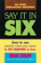 Say It in Six
