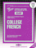 College French (French Language) (College Level Examination Series) (Passbooks) (College Level Examination Series (Clep))