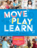 Move, Play, Learn: Interactive Storytimes With Music, Movement, and More