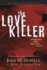 The Love Killer: Answering Why True Love Waits