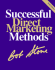 Successful Direct Marketing Methods-Support Groups and America*S New Quest for Community