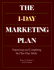 One-Day Marketing Plan: Organizing and Completing the Plan That Works