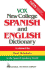 Vox New College Spanish and English Dictionary (Vox Dictionary Series)