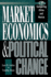 Market Economics and Political Change