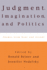 Judgment, Imagination, and Politics: Themes from Kant and Arendt
