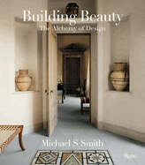 michael's smith building beauty the alchemy of design