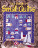 Big Book of Small Quilts (for the Love of Quilting)