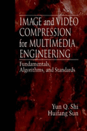 image and video compression for multimedia engineering fundamentals algorit