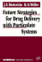 Future Strategies for Drug Delivery Withparticulate Systems
