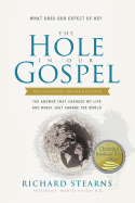 hole in our gospel special edition what does god expect of us the answer th