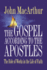 The Gospel According to the Apostles: the Role of Works in the Life of Faith