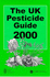 The Uk Pesticide Guide 2000