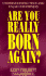 Are You Really Born Again