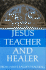 Jesus, Teacher and Healer: From White Eagle's Teaching