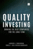 Quality Investing Owning the Best Companies for the Long Term
