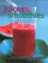 Juices & Smoothies: Over 160 Healthy, Refreshing and Irresistible Drinks and Blends