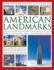 The Visual Encyclopedia of American Landmarks: 150 of the Most Significant and Noteworthy Historic, Cultural and Architectural Sites in America, Shown