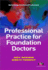 Professional Practice for Foundation Doctors