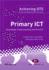 Primary Ict: Knowledge, Understanding and Practice (Achieving Qts Series)