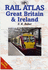 Rail Atlas Great Britain and Ireland (Railway Atlas)