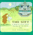 The Gift: a Magical Story About Caring for the Earth