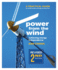 Power From the Wind-2nd Edition: a Practical Guide to Small Scale Energy Production