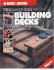 The Complete Guide to Building Decks (Black & Decker Home Improvement Library)