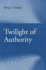 Twilight of Authority